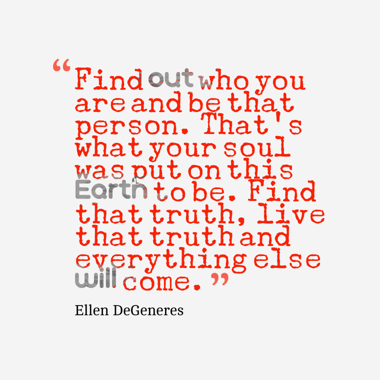 Find-out-who-you-are__quotes-by-Ellen-DeGeneres-66